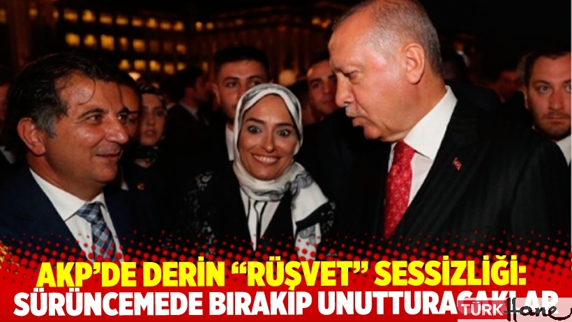AKP’de derin “rüşvet” sessizliği: