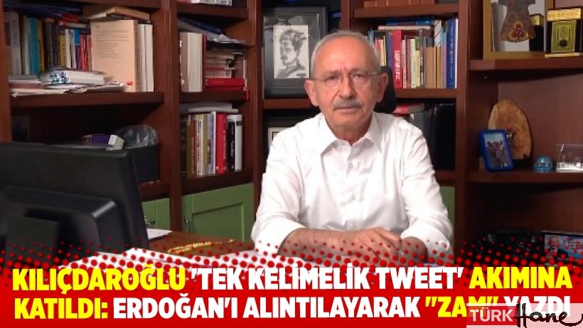 'Tek kelimelik tweet' akımına katılan Kılıçdaroğlu'ndan Erdoğan'a yanıt