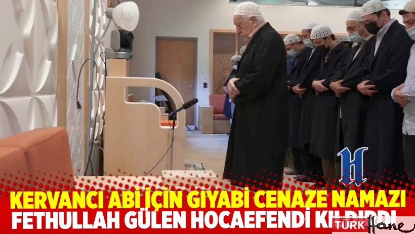 Fethullah Gülen Hocaefendi, Ali Katırcıoğlu(Kervancı) için gıyabi cenaze namazı kıldırdı