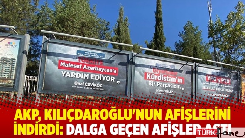 AKP, Kılıçdaroğlu'nun afişlerini indirdi: Dalga geçen afişler astı
