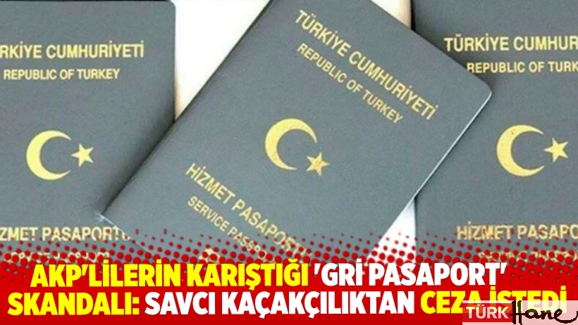 AKP'li belediyelerin karıştığı 'Gri pasaport' skandalında iddianame hazır: 