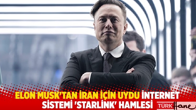 Elon Musk'tan İran için 'Starlink' hamlesi