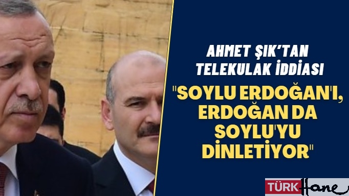 Ahmet Şık’tan telekulak iddiası: Soylu Erdoğan’ı, Erdoğan Soylu’yu dinletiyor