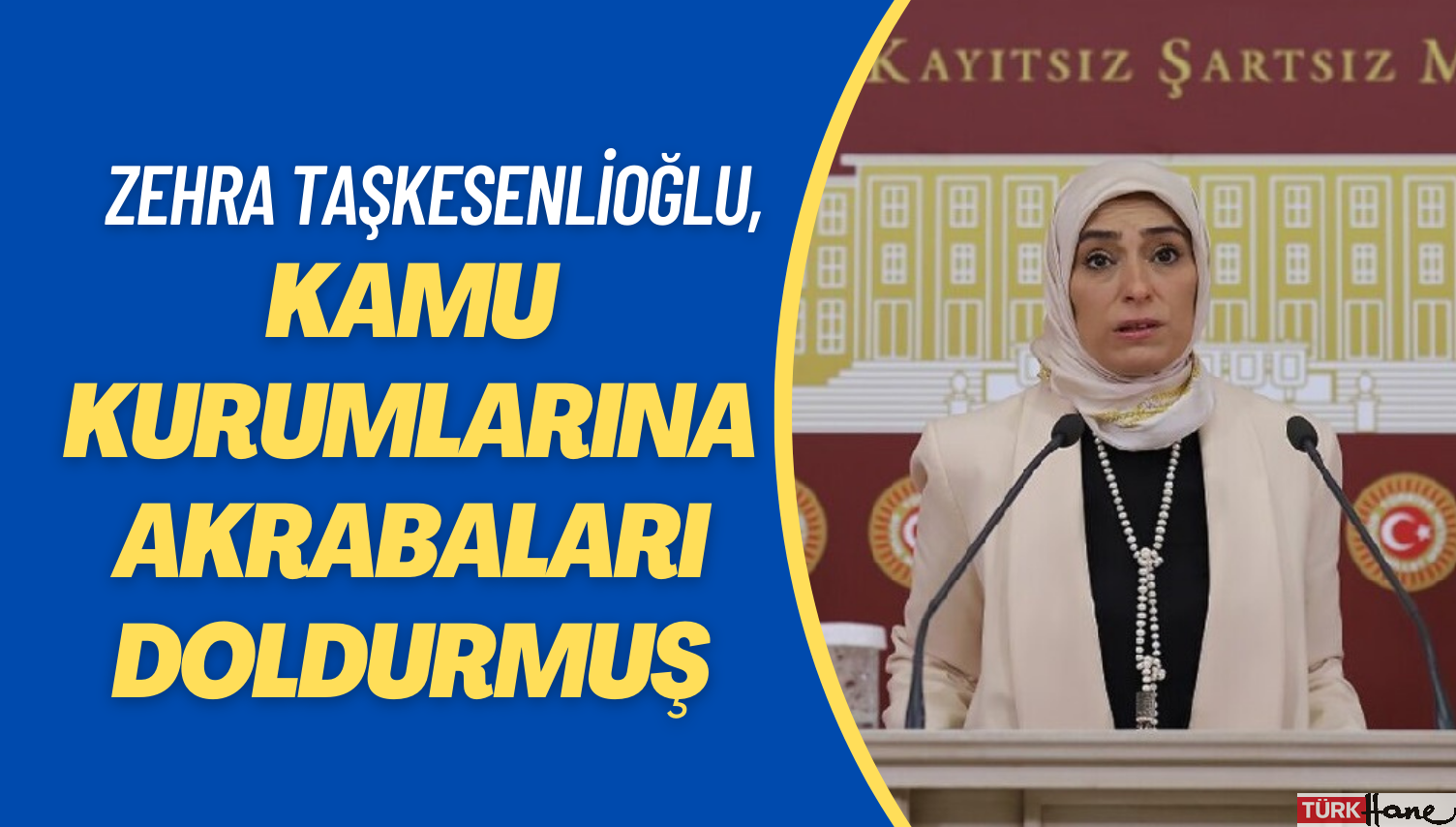 Erzurum’da kamu kurumlarını Zehra Taşkesenlioğlu’nun akrabaları doldurmuş