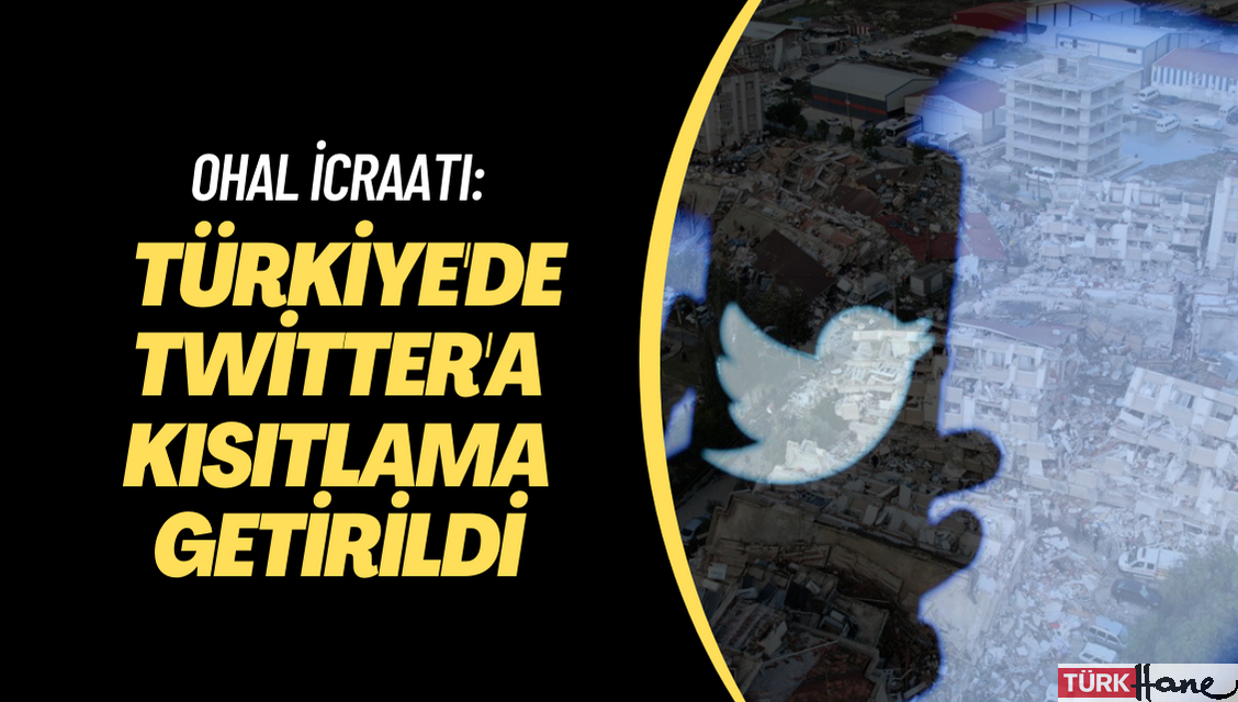 OHAL icraatı: Türkiye’de Twitter’a kısıtlama getirildi