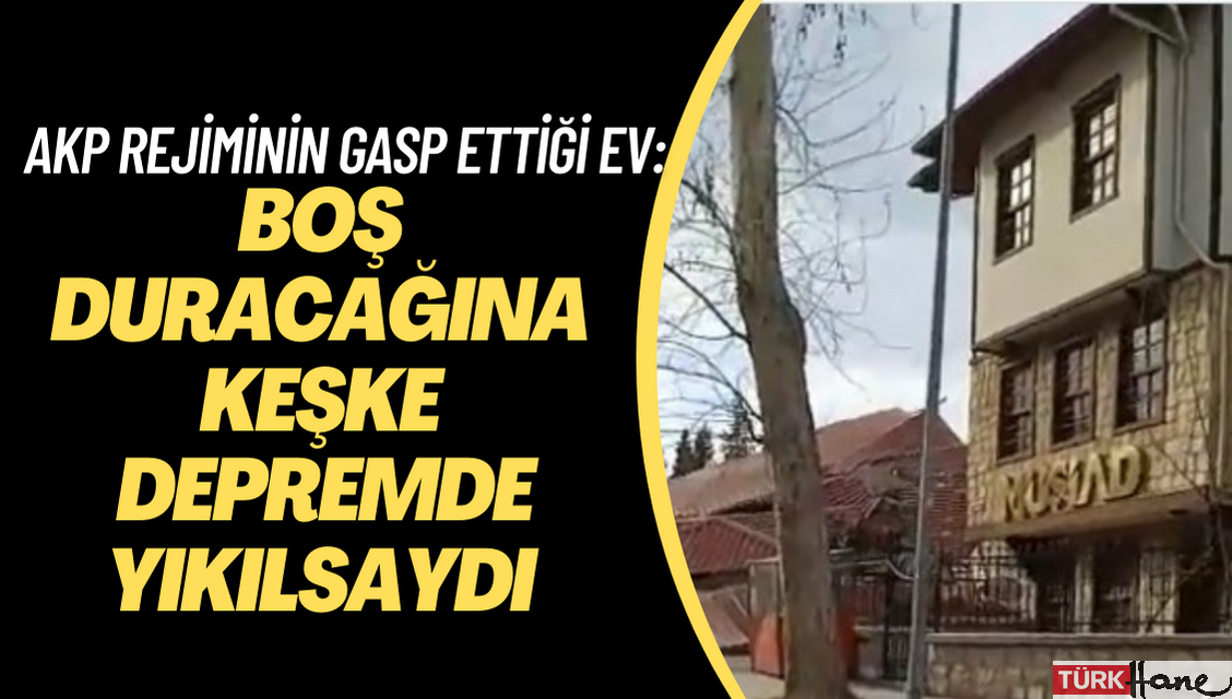 Akın İpek, AKP rejminin gasp ettiği Maraş’taki evi için: ‘Keşke o da boş duracağına depremde yıkılsaydı̵