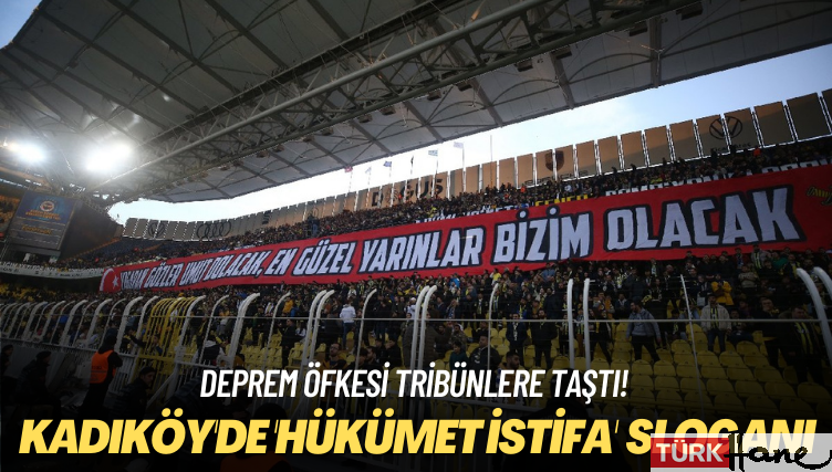 Deprem öfkesi tribünlere taştı! Fenerbahçe tribünlerinde ‘hükümet istifa’ sloganları yükseldi!