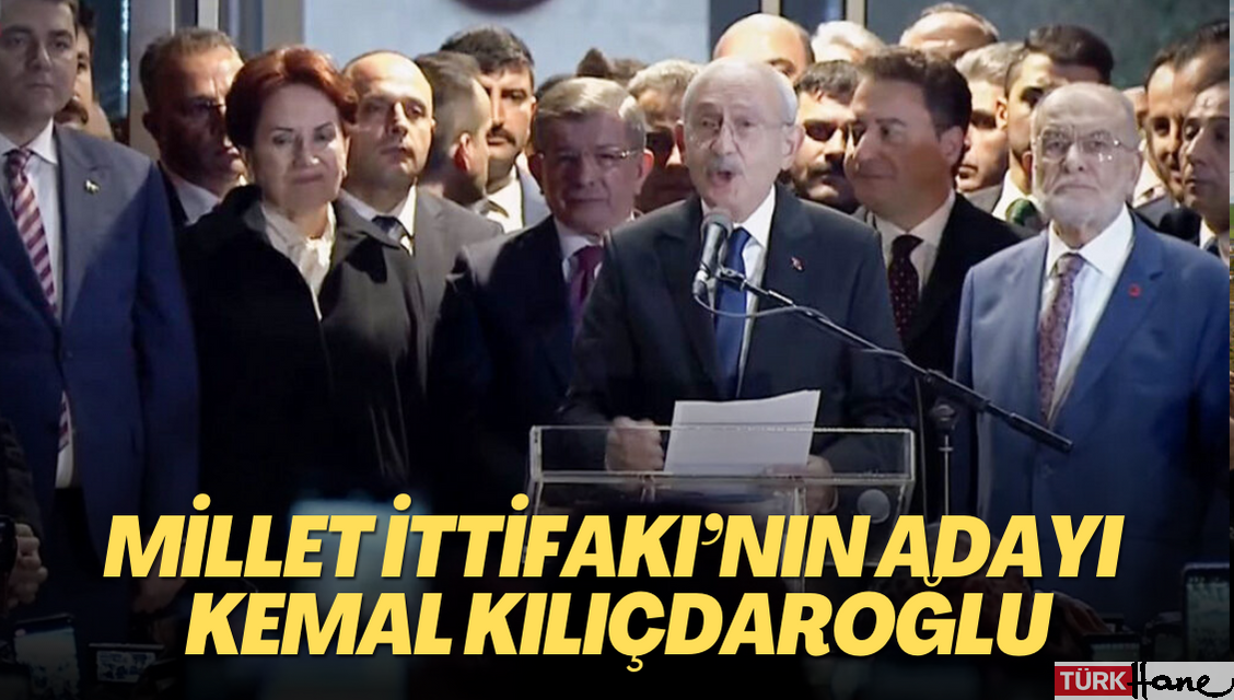Millet İttifakı’nın adayı Kemal Kılıçdaroğlu
