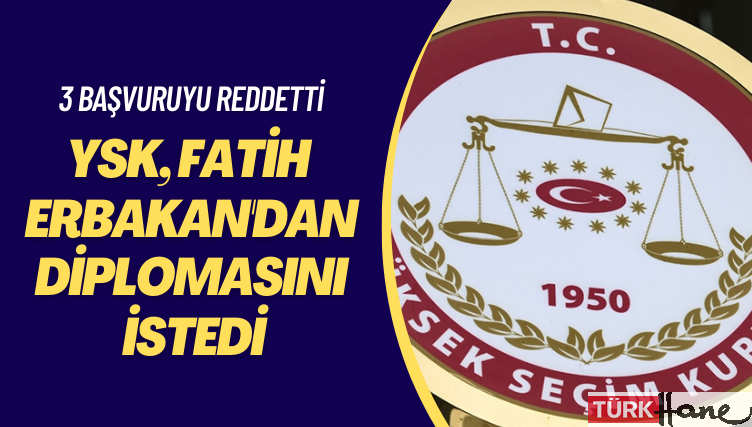 3 başvuruyu reddetti: YSK, Fatih Erbakan’dan diplomasını istedi