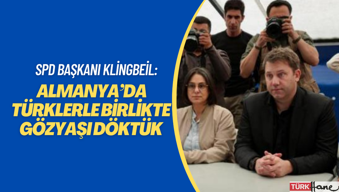 SPD Başkanı Klingbeil: Almanya’da Türklerle birlikte gözyaşı döktük