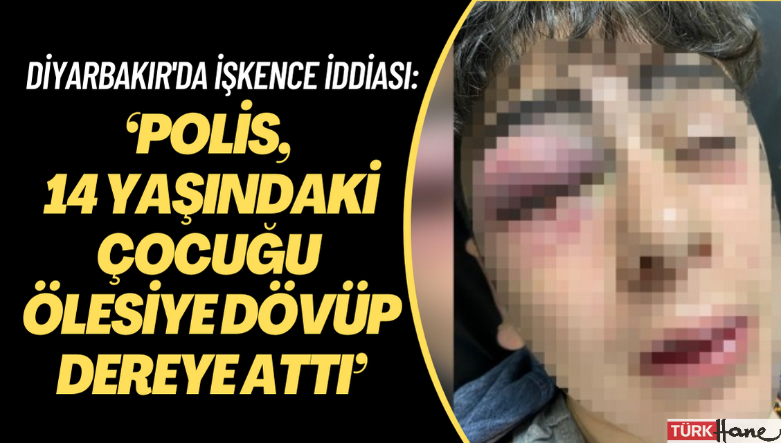 Diyarbakır’da işkence iddiası: ‘Polis, 14 yaşındaki çocuğu ölesiye dövüp dereye attı’