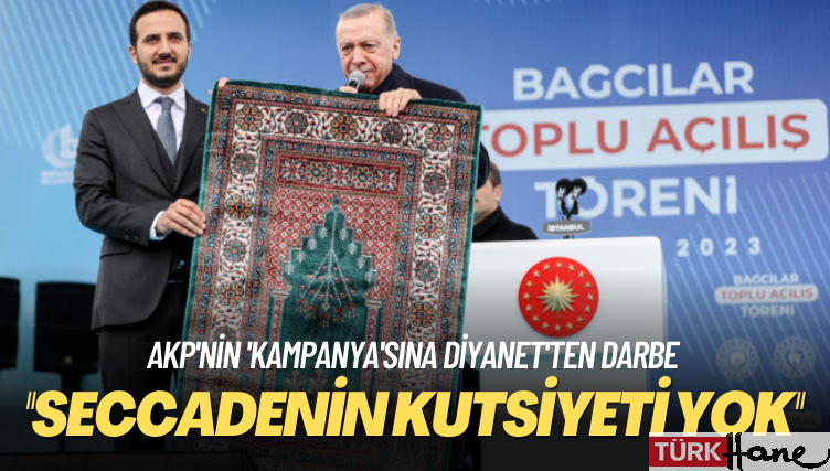 AKP’nin ‘kampanya’sına Diyanet’ten darbe ‘Seccadenin kutsiyeti yok’