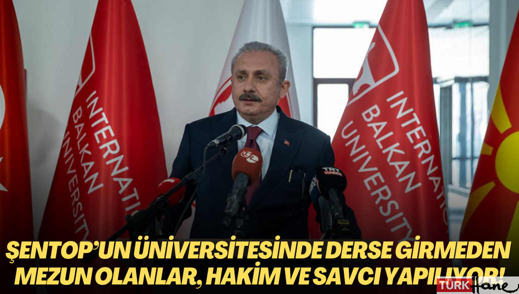 Şentop’un Üsküp’teki üniversitesinden derse bile girmeden mezun olanlar, Türkiye’de hakim ve savcı oluyor!