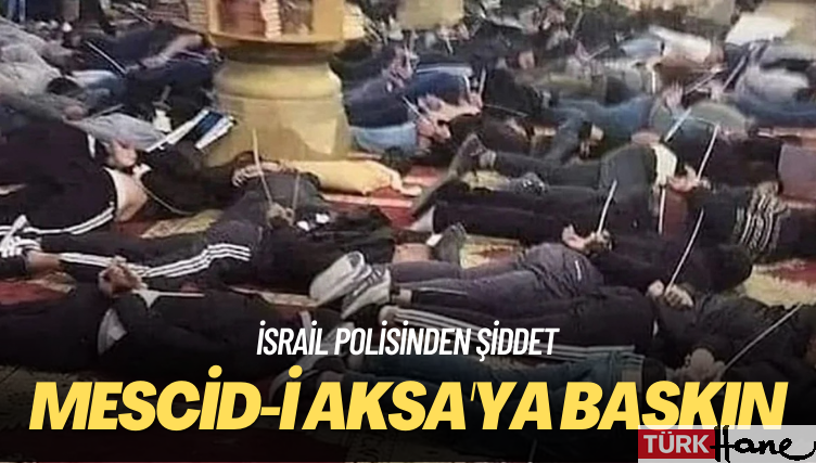 İsrail polisinden şiddet: Mescid-i Aksa’ya baskın