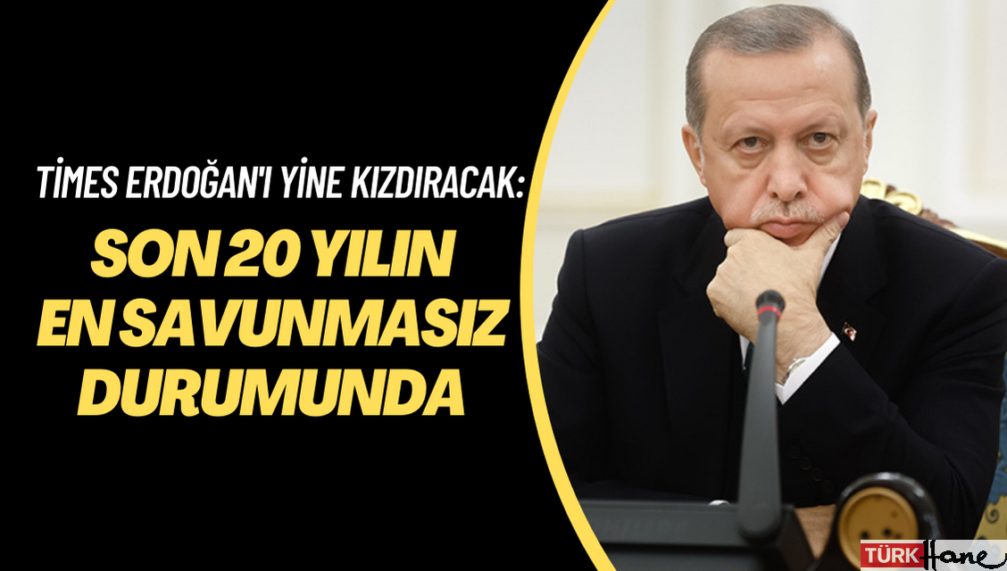 The New York Times’tan Erdoğan’ı kızdıracak yazı: Son 20 yılın en savunmasız durumunda