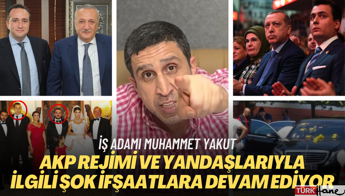 Diyarbakırlı iş adamı Muhammet Yakut, AKP rejimi ve yandaşlarıyla ilgili şok ifşaatlara devam ediyor.