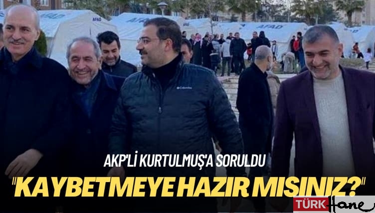 AKP’li Kurtulmuş’a soruldu: Kaybetmeye hazır mısınız?