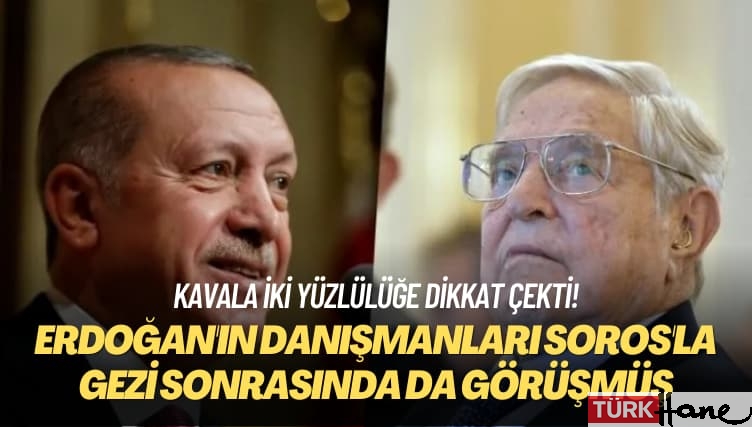Kavala iki yüzlülüğe dikkat çekti: Erdoğan’ın danışmanları Soros’la Gezi sonrasında da görüşmüş