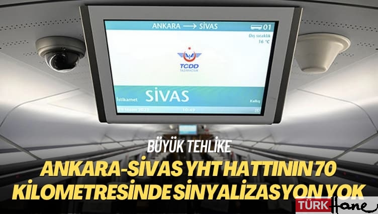 Büyük tehlike: Ankara-Sivas YHT hattının 70 kilometresinde sinyalizasyon yok