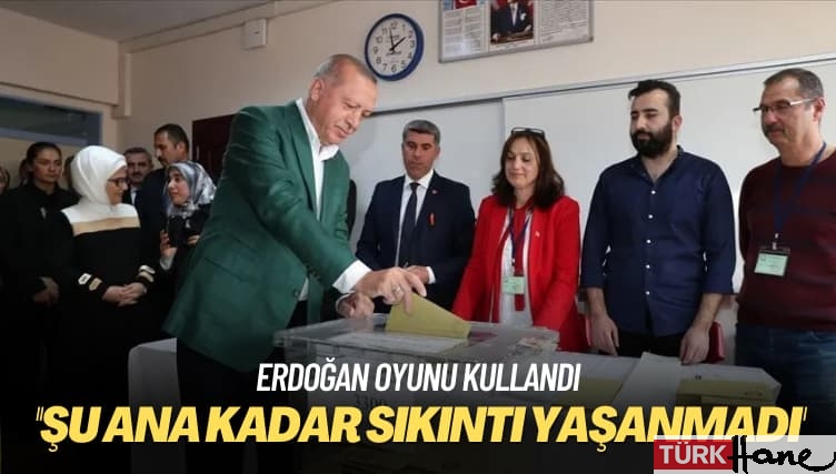 Erdoğan oyunu kullandı: Süreç sıkıntı yaşanmadan devam ediyor