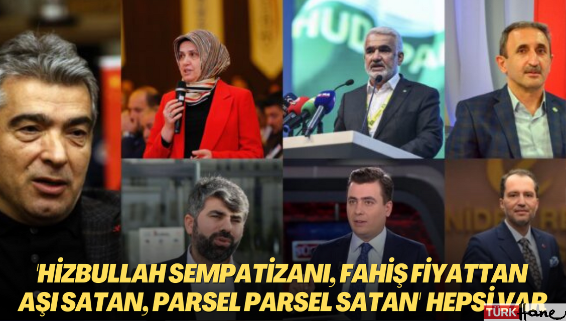 Şaibeli isimler milletvekili oldu: Hizbullah sempatizanı, fahiş fiyattan aşı satan, parsel parsel satan