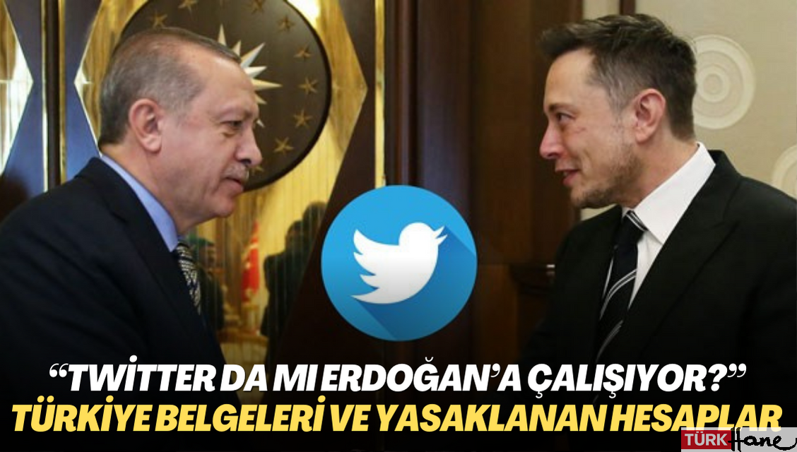 “Twitter da mı Erdoğan’a çalışıyor?” Türkiye belgeleri ve yasaklanan hesaplar paylaşıldı