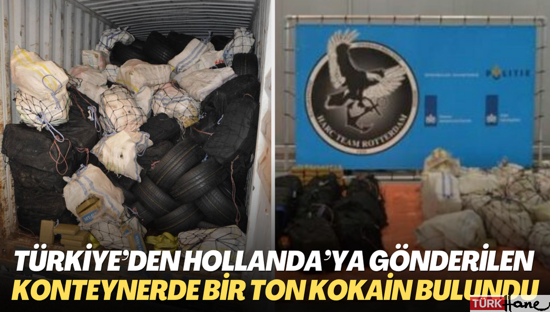Türkiye’den Hollanda’ya gönderilen konteynerde bir ton kokain bulundu