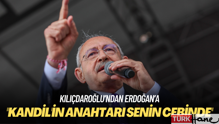 Kılıçdaroğlu’ndan Erdoğan’a: Kandil’in anahtarı senin cebinde