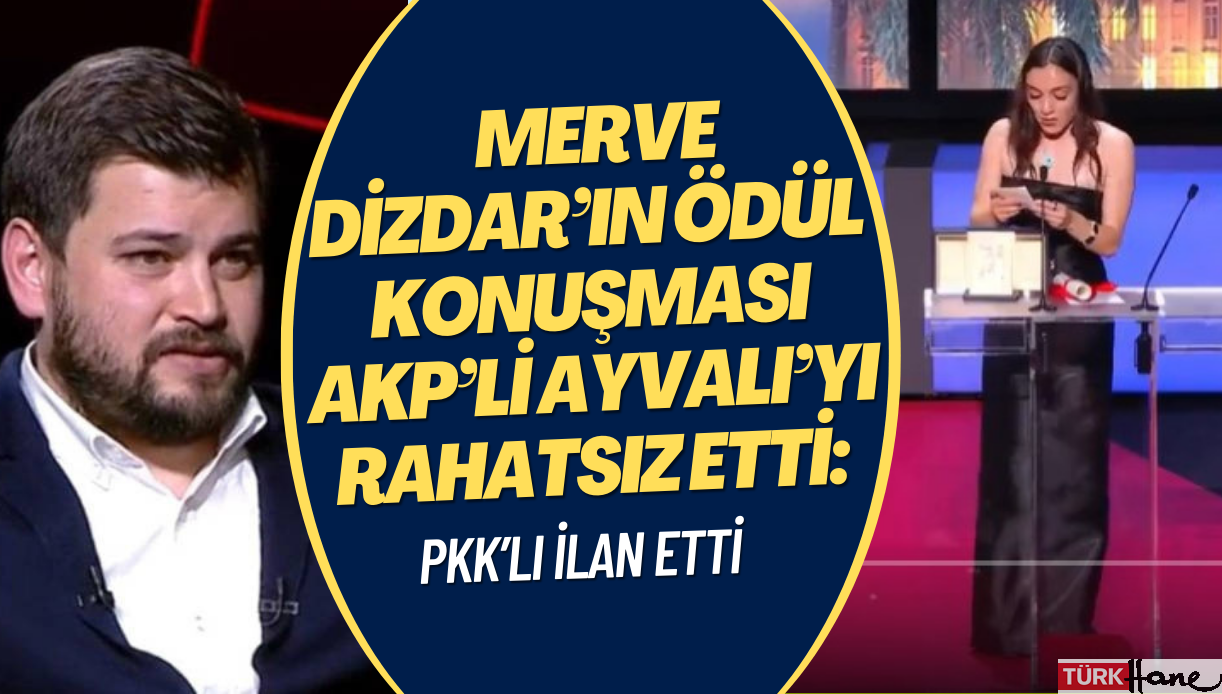 Merve Dizdar’ın ödül konuşması AKP’li Ayvalı’yı rahatsız etti: PKK’lı ilan etti