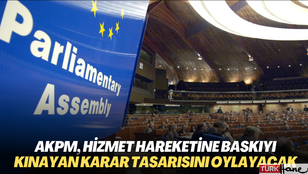 AKPM, Gülen Hareketi mensuplarına yönelik baskıyı kınayan karar tasarısını oylayacak