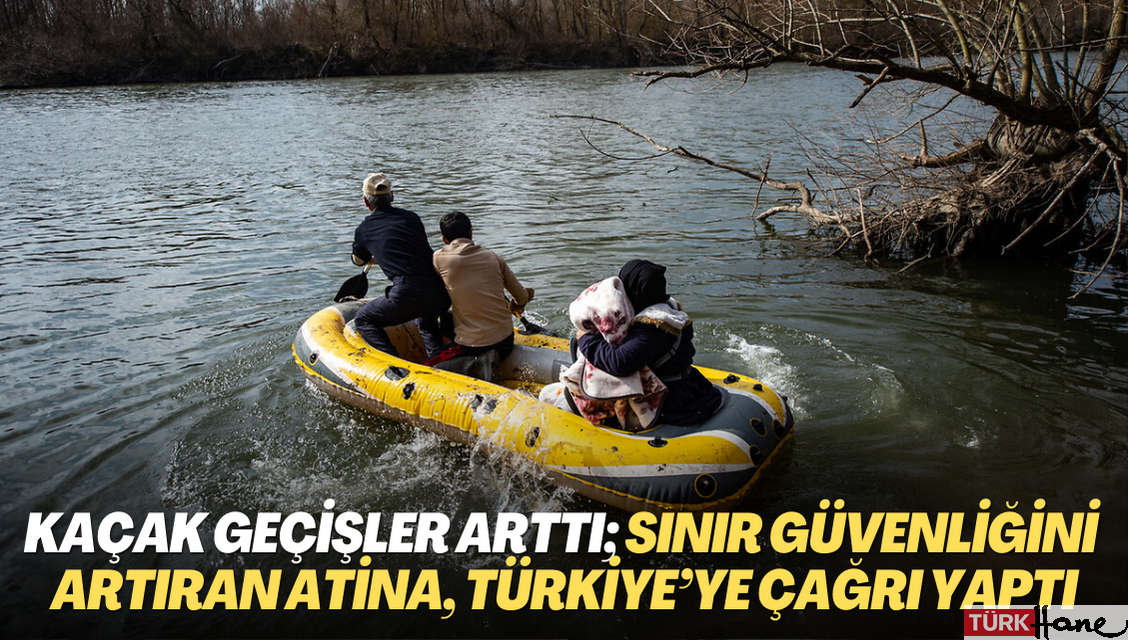 Kaçak geçişler arttı; sınır güvenliğini artıran Atina, Türkiye’ye çağrı yaptı