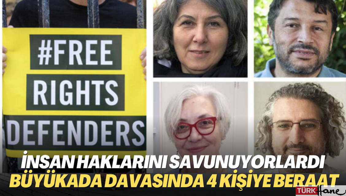 Büyükada davasında dört kişiye beraat: İnsan hakları savunucuları yargılanıyordu