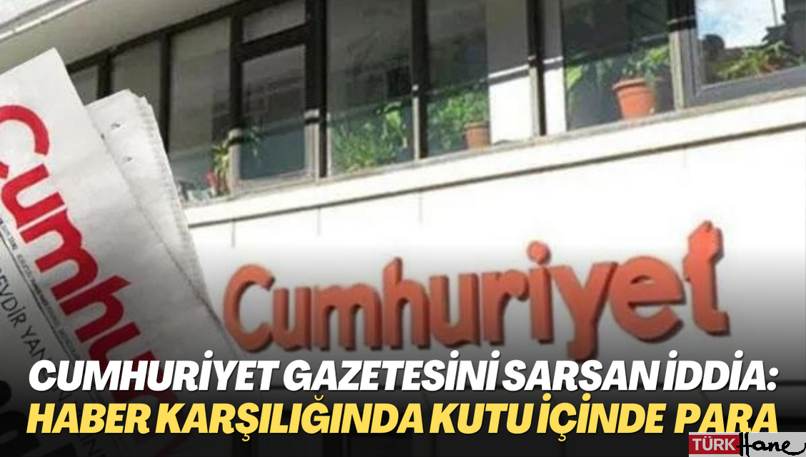 Cumhuriyet gazetesini sarsan iddia: Haber karşılığında çikolata kutusu içerisinde para alındı