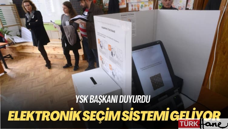 YSK başkanı duyurdu: Elektronik seçim sistemi geliyor