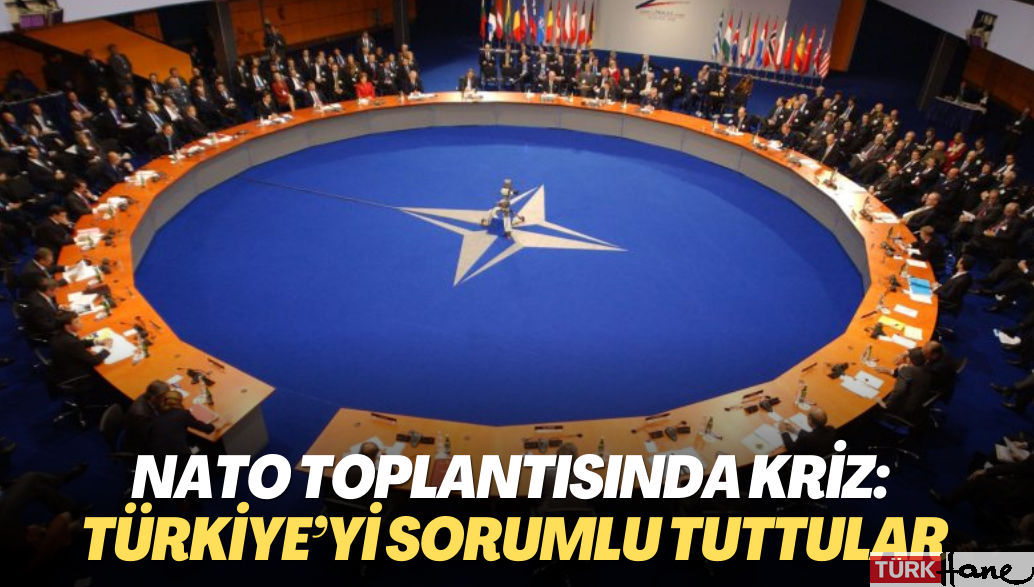 NATO toplantısında kriz: Türkiye’yi sorumlu tuttular