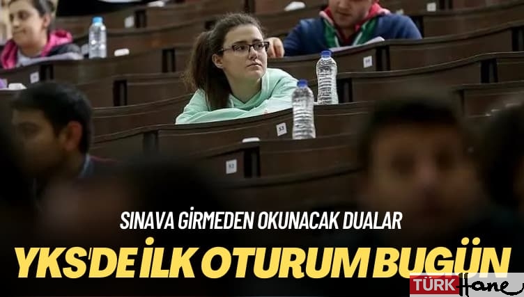 Sınava girmeden okunacak dualar: YKS’de ilk oturum bugün