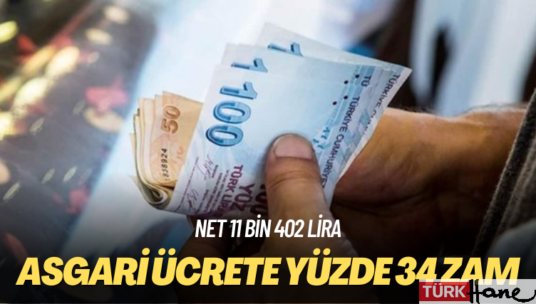 Asgari ücrete yüzde 34 zam: Net 11 bin 402 lira