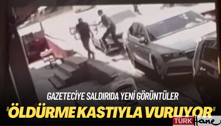 Gazeteciye saldırıda yeni görüntüler: Öldürme kastıyla vuruyor