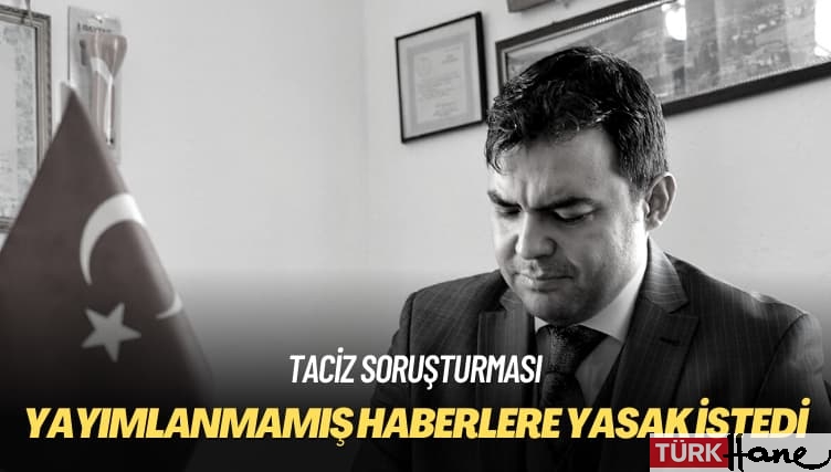 Taciz soruşturması: Yayımlanmamış haberlere yasak istedi