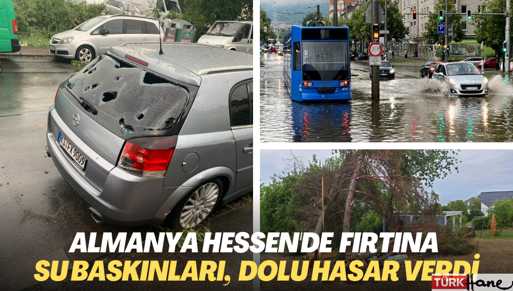 Almanya’nın Hessen eyaletini fırtına vurdu. Su baskınları, dolu yağışı hasara neden oldu