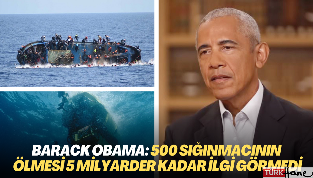 Barack Obama: 500 sığınmacının ölmesi 5 milyarder kadar ilgi görmedi