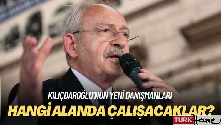 Kılıçdaroğlu’nun yeni danışmanları: Hangi alanda çalışacaklar?