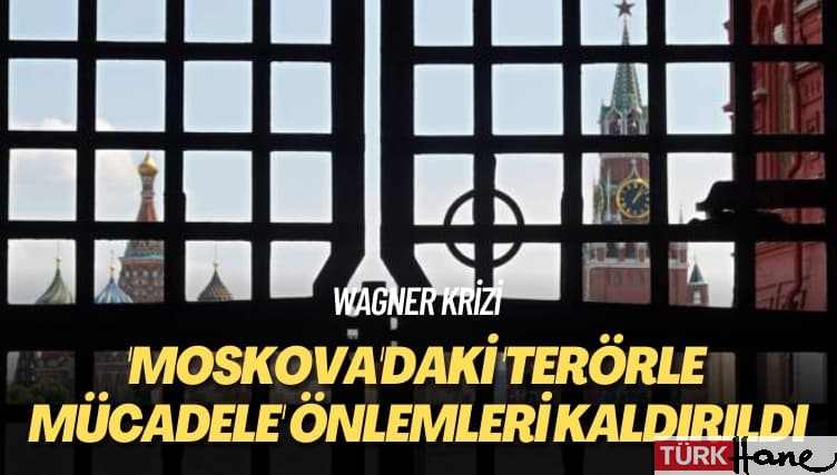 Wagner krizi: Moskova’daki ‘terörle mücadele’ önlemleri kaldırıldı
