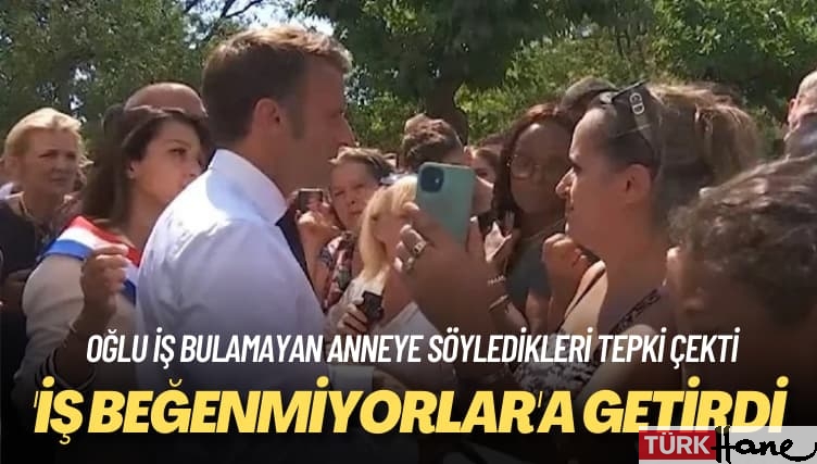 Oğlu iş bulamayan anneye söyledikleri tepki çekti: ‘İş beğenmiyorlar’a getirdi