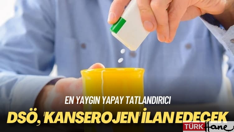 En yaygın yapay tatlandırıcı: DSÖ, ‘kanserojen’ ilan edecek