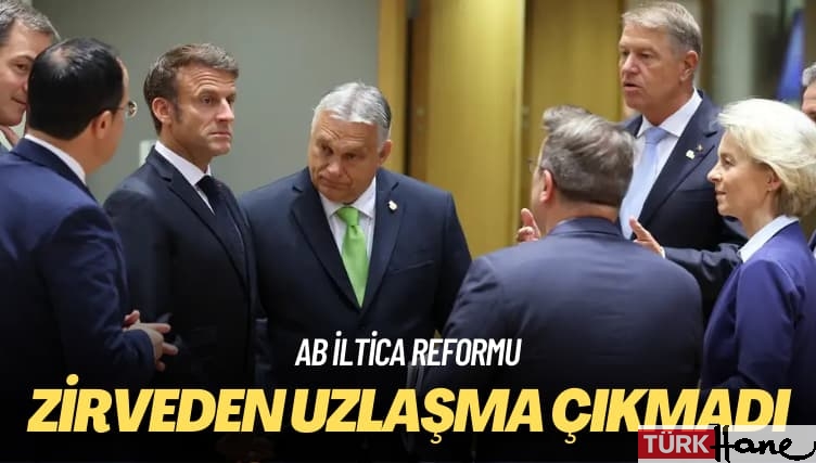 AB iltica reformu: Zirveden uzlaşma çıkmadı