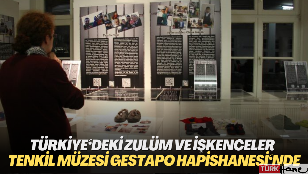 Türkiye‘deki zulüm ve işkencelerin anlatıldığı Tenkil Müzesi Gestapo Hapishanesi‘nde