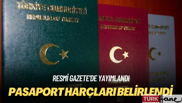 Resmi Gazete‘de yayımlandı: Pasaport harçları belirlendi