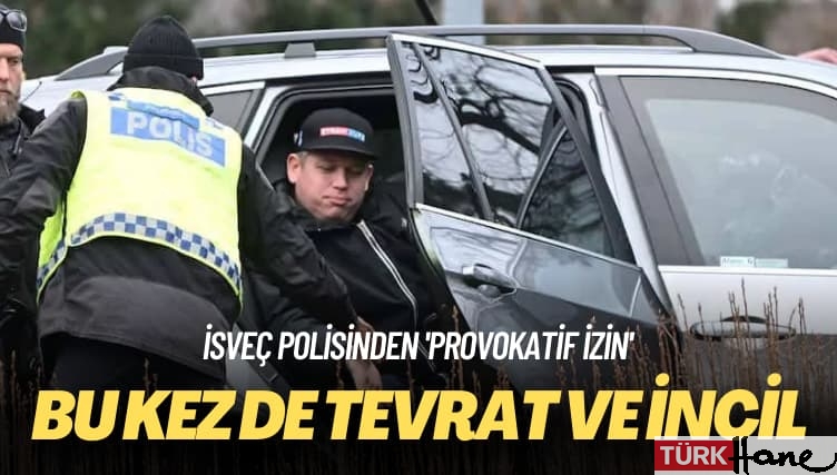 İsveç polisinden ‘provokatif izin’ Bu kez de Tevrat ve İncil