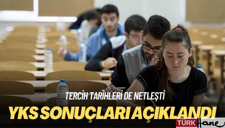 Tercih tarihleri de netleşti: YKS sonuçları açıklandı